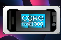 首发Intel 18A工艺！酷睿Ultra 300 Panther Lake功耗最高只有64W